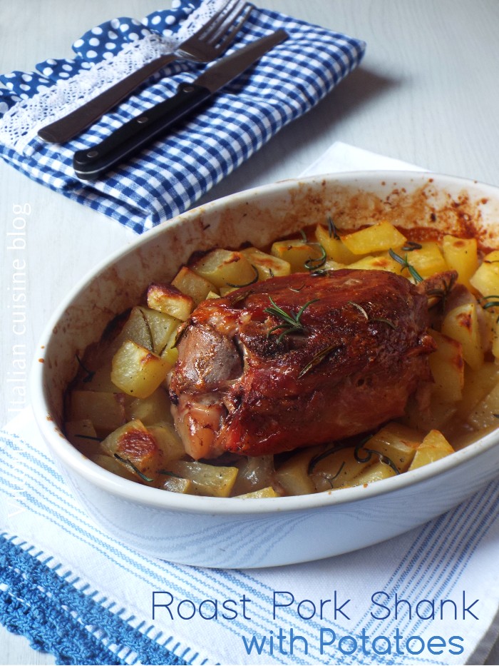 Roast pork shank with potatoes – Vittoria's Italian cuisine blog